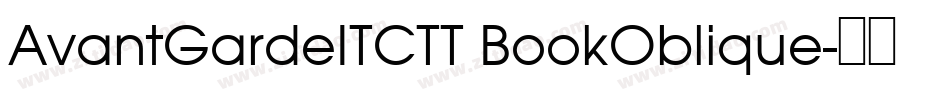 AvantGardeITCTT BookOblique字体转换